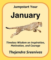  Thejendra Sreenivas - Jumpstart Your January - The Twelve-Month Transformation Series, #1.