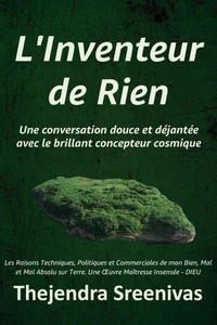 L'Inventeur de Rien - Une conversation douce et déjantée avec le brillant concepteur cosmique
