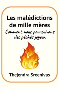 Les malédictions de mille mères - Comment nous poursuivons des péchés joyeux