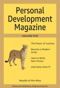  Thejendra Sreenivas - Personal Development Magazine - Volume Five - Personal Development Magazine, #5.