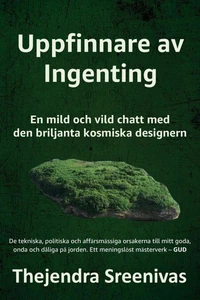 Uppfinnare av Ingenting - En mild och vild chatt med den briljanta kosmiska designern