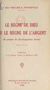 Le règne de Dieu ou le règne de l'argent (à propos de "Quadragesimo anno")
