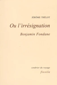 Ou l'irrésignation