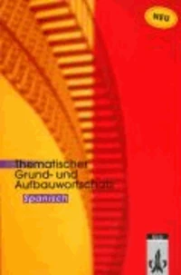 Thematischer Grund- und Aufbauwortschatz Spanisch