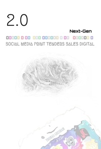 Téléchargement gratuit d'ebooks pdf en ligne 2.0 Next-Gen Social Media Print Tenders Sales Digital