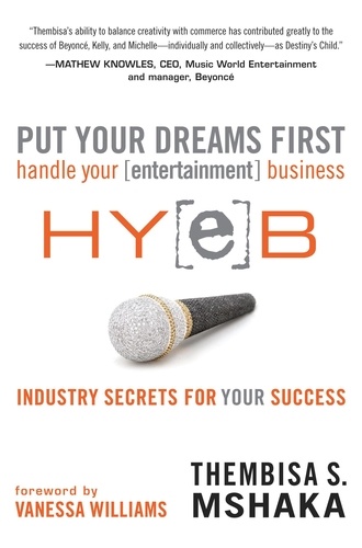 Put Your Dreams First. Handle Your [entertainment] Business