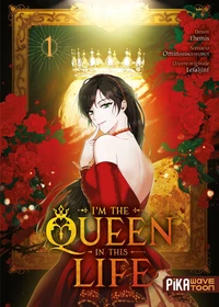 I'm the Queen in This Life Tome 1