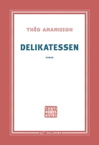 Théo Ananissoh - Delikatessen.