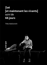 Zoé (et maintenant les vivants) suivi de 66 jours