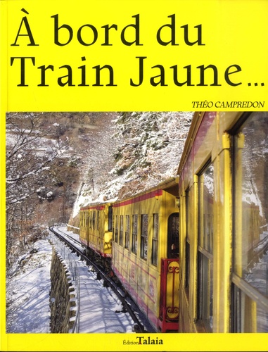 A bord du Train Jaune...
