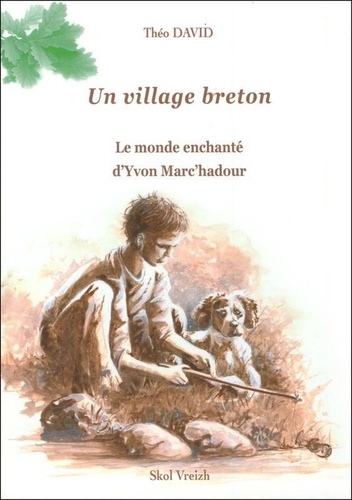 Théo David - Un village breton - Chroniques de l'Argoat.
