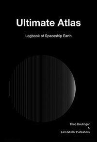 Theo Deutinger - Ultimate Atlas - Logbook of Spaceship Earth.