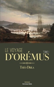 Theo Drila - Le voyage d'Orémus Tome 1 : .
