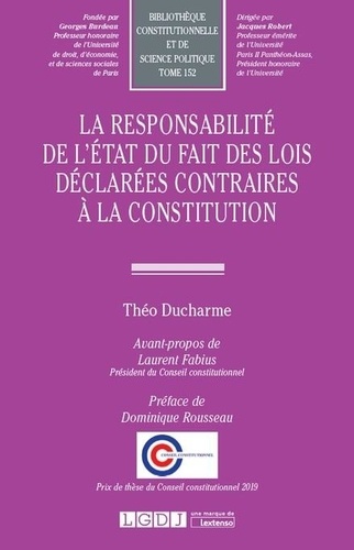 Théo Ducharme - La responsabilité de l'Etat du fait des lois déclarées contraires à la Constitution.