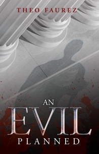  Theo Faurez - An Evil Planned - Murder in the Roman Empire, #1.