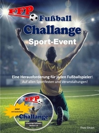 Theo Gitzen - Die FFP Fußball Challenge - Ein Muss für jedes Fußball-Event.