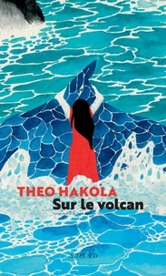 Theo Hakola - Sur le volcan.