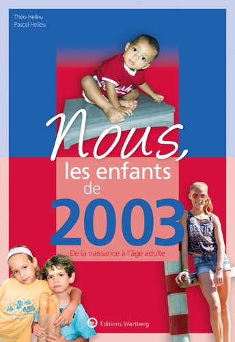 Nous, les enfants de 2003. De la naissance à l'âge adulte  Edition 2020