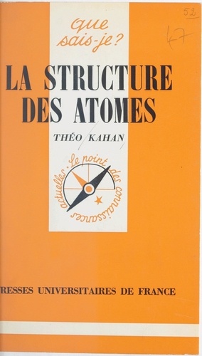 La structure des atomes. Physique des basses énergies