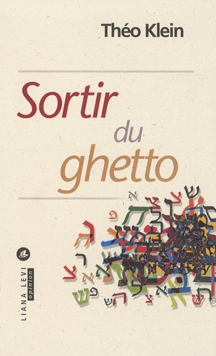 Théo Klein - Sortir du ghetto.