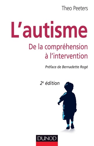 Théo Peeters - L'autisme - De la compréhension à l'intervention.