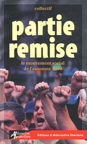 Théo Rival et  Mouchette - Partie remise - Le mouvement social de l'automne 2010.