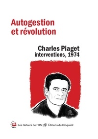 Théo Roumier - Pour l autogestion socialiste - charles piaget. interventions, 1974.