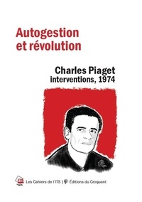 Livres audio gratuits avec téléchargement de texte Pour l’autogestion socialiste  - Charles Piaget. Interventions, 1974 ePub FB2 9782365123600 par Théo Roumier