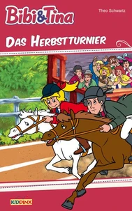 Bibi &amp; Tina - Das Herbstturnier