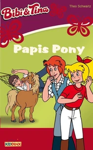 Bibi &amp; Tina - Papis Pony