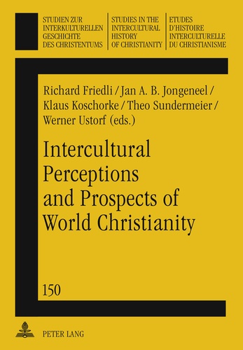Theo Sundermeier et Jan a.b. Jongeneel - Intercultural Perceptions and Prospects of World Christianity.