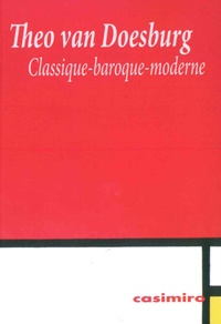 Théo Van Doesburg - Classique-Baroque-Moderne.