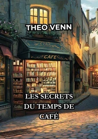 Les Secrets du Temps de Café