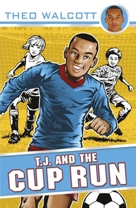 Theo Walcott - T.J. and the Cup Run.