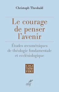 Le courage de penser l'avenir