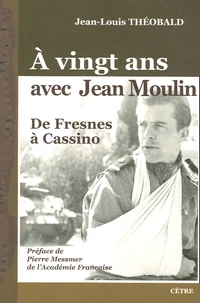 A vingt ans avec Jean Moulin