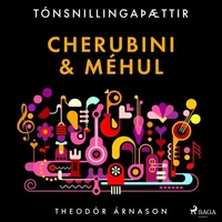Tónsnillingaþættir: Cherubini &amp; Méhul