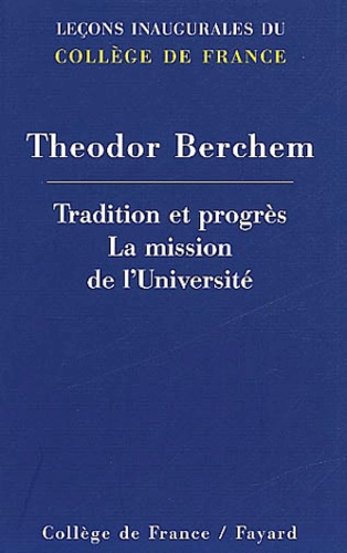 Theodor Berchem - Tradition et progrès - La mission de l'Université.