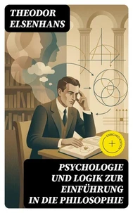 Psychologie und Logik zur Einführung in die Philosophie