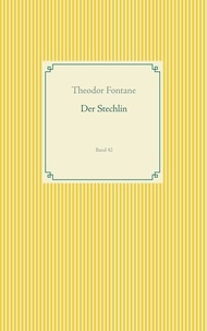 Theodor Fontane - Der Stechlin - Band 42.