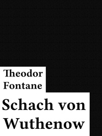 Theodor Fontane - Schach von Wuthenow.