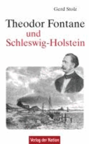 Theodor Fontane und Schleswig-Holstein - Begegnungen, Wege und Spuren.