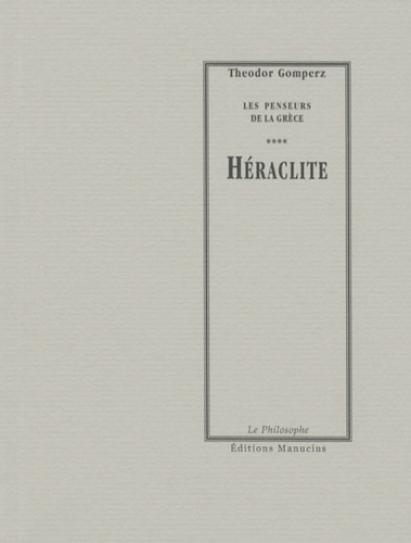 Theodor Gomperz - Héraclite.