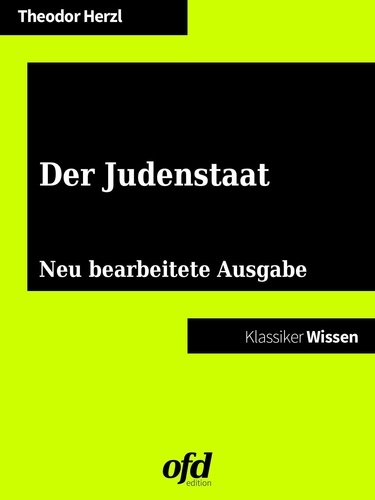 Der Judenstaat. Neu bearbeitete Ausgabe (Klassiker der ofd edition)