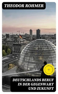 Deutschlands Beruf in der Gegenwart und Zukunft
