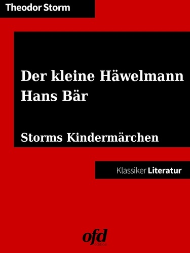 Der kleine Häwelmann - Hans Bär. Neu bearbeitete Ausgabe (Klassiker der ofd edition)