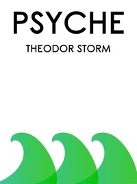 Theodor Storm - Psyche.