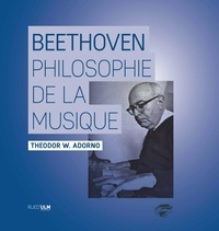 Theodor W. Adorno - Beethoven - Une philosophie de la musique.