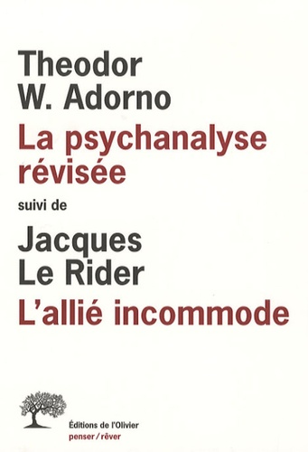 Theodor W. Adorno - La psychanalyse révisée, suivi de L'allié incommode.
