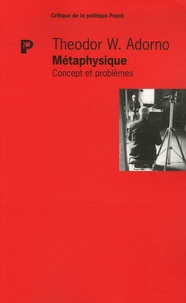 Theodor W. Adorno - Métaphysique - Concept et problèmes.